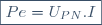 \boxed{ Pe =U_{PN}.I}